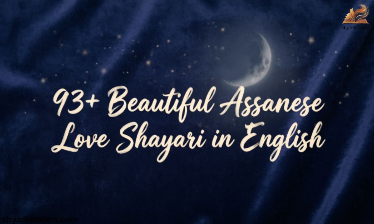 93+ Beautiful Assamese Love Shayari in English