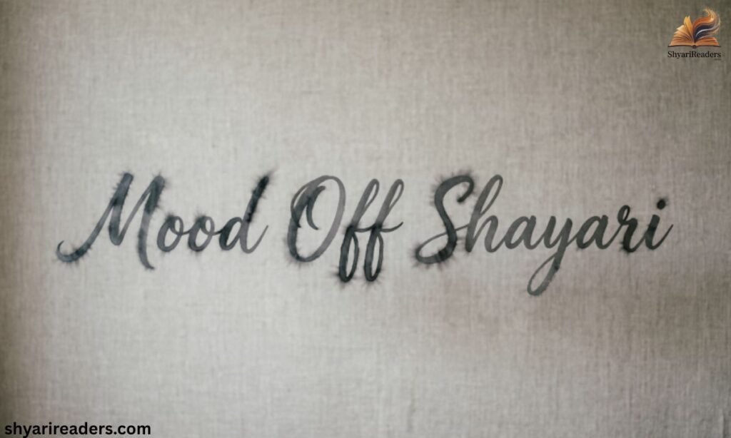Mood Off 😔 Shayari
